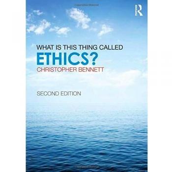 What is this thing called Ethics?