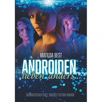 Androiden lieben anders...
