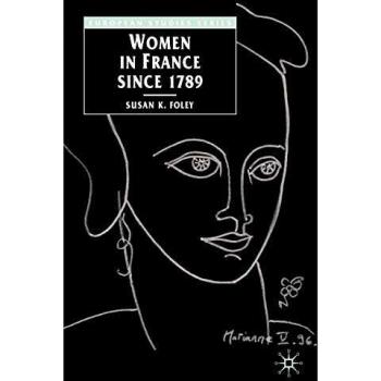 Women in France Since 1789: The Meanings of Difference