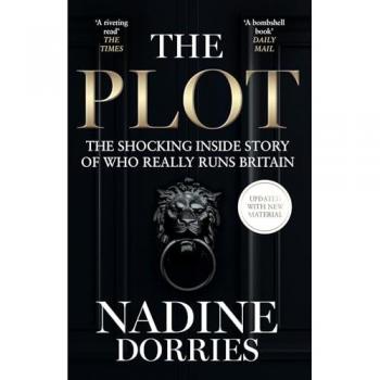 The Plot : The Shocking Inside Story of Who Really Runs Britain