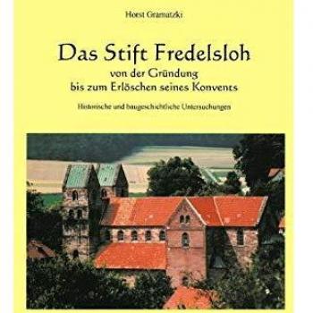 Das Stift Fredelsloh von der Gründung bis zum Erlöschen seines Konvents. Historische und baugeschichtliche Untersuchunge