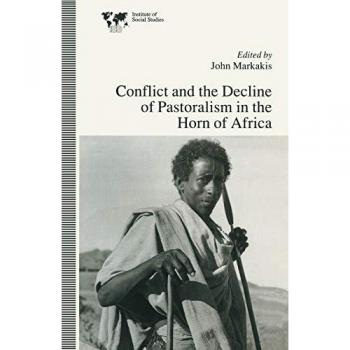 Conflict and the Decline of Pastoralism in the Horn of Africa