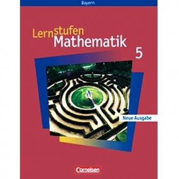 Lernstufen Mathematik 5. Hauptschule Bayern. Neue Ausgabe
