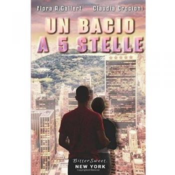 Un bacio a 5 stelle. BitterSweet, New York