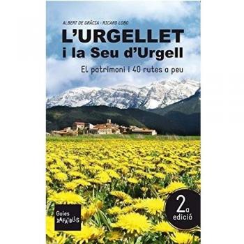 L'URGELLET I LA SEU D'URGELL. EL PATRIMONI I 40 RUTES A PEU