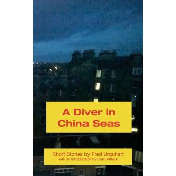A Diver in China Seas (The Fred Urquhart Collection)