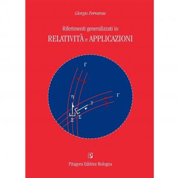 Riferimenti generalizzati in relatività e applicazioni
