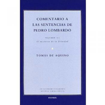 Comentario a las sentencias de Pedro Lombardo. Volumen I/1