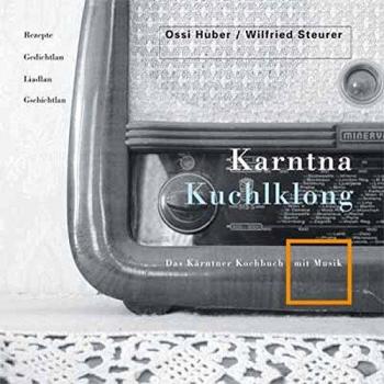 Karntna Kuchlklong | Das Kärntner Kochbuch mit Musik