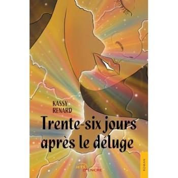 Trente-six jours après le déluge