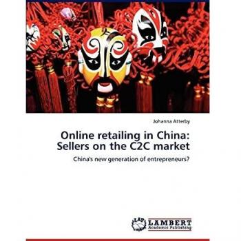 Online retailing in China: Sellers on the C2C market: China's new generation of entrepreneurs?