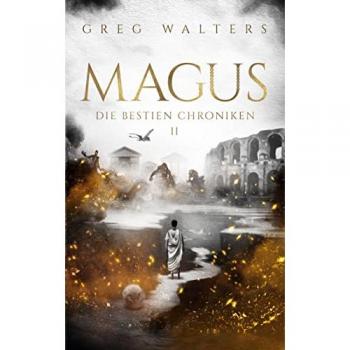 Greg Walters Magus: Die Bestien Chroniken Ii