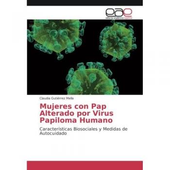 Mujeres con Pap Alterado por Virus Papiloma Humano: Características Biosociales y Medidas de Autocuidado
