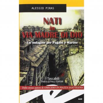 Nati in via Madre di Dio. Un'indagine per Pagani e Marino