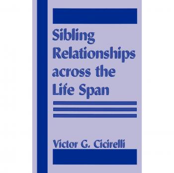 Plenum Publishing Corp. Sibling Relationships Across the Life Span