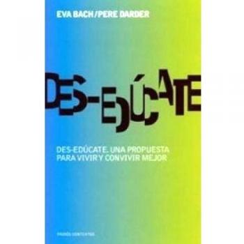 DES-EDUCATE. UNA PROPUESTA PARA VIVIR Y CONVIVIR MEJOR