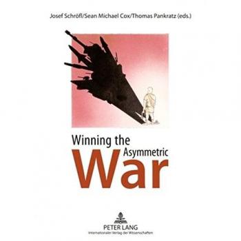 Winning the Asymmetric War: Political, Social and Military Responses