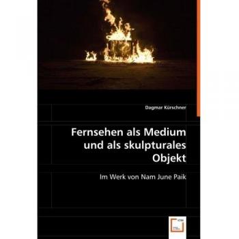 Fernsehen als Medium und als skulpturales Objekt