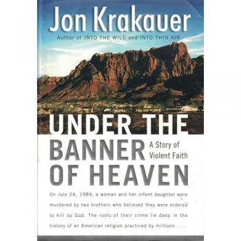Under the Banner of Heaven: A Story of Violent Faith