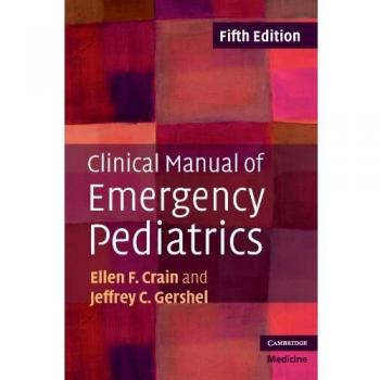 Clinical Manual of Emergency Pediatrics (Cambridge Medicine (Paperback))