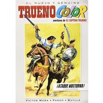 ¡Ataque nocturno! Y otras aventuras de El Capitán Trueno (Trueno Color 12)