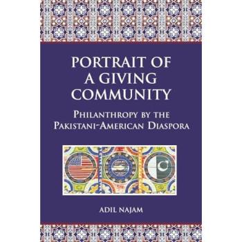 Portrait of a Giving Community: Philanthropy by the Pakistani-American Diaspora (Studies in Global Equity)