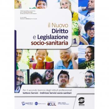 Diritto e legislazione socio sanitaria. Per le Scuole superiori. Con e-book. Con espansione online