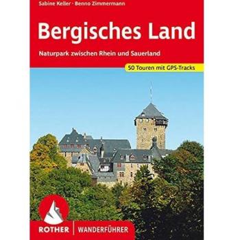 Sabine Keller Rother Wanderführer Bergisches Land: Naturpark Zwischen Rhein Und Sauerland. 50 Ausgewählte Wanderungen