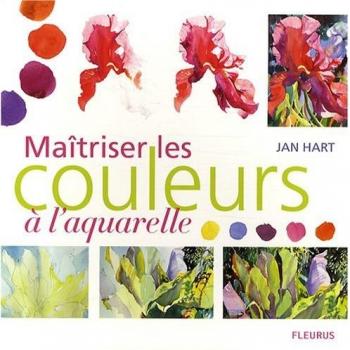 Maîtriser les couleurs à l'aquarelle