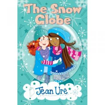 The Snow Globe by Jean Ure