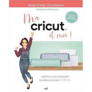 Ma Cricut et moi !