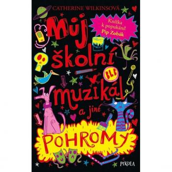 MÅ¯j Å¡kolnÃ­ muzikÃ¡l a jinÃ© pohromy