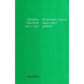 Discipline filosofiche. Relativismo in gioco: regole saperi politiche