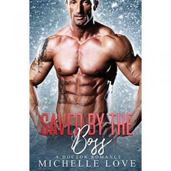 Saved by The Boss: A Doctor Romance (Secret Babies)