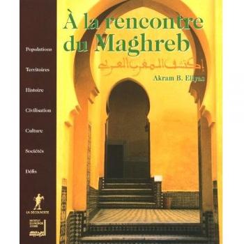 A la rencontre du Maghreb (Hors Collection)