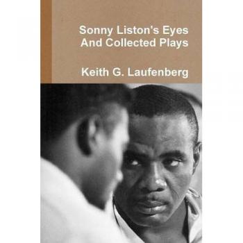 Sonny Liston Eyes & Collected Plays