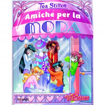 Amiche per la moda. Ediz. illustrata
