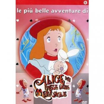 Alice nel paese delle meraviglie. Le più belle avventure