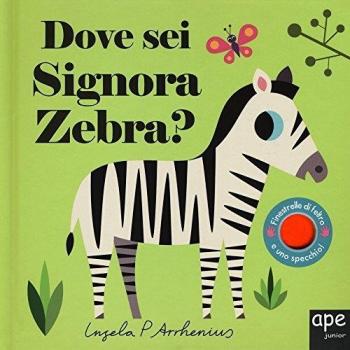 Dove sei signora zebra? Ediz. a colori