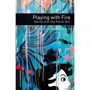 Oxford bookworms 3.Playing with fire.Stories from the pacific rim mp3 pack (Tapa blanda).