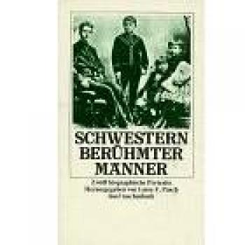 Schwestern berühmter Männer: Zwölf biographische Porträts
