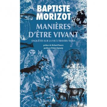 Manières d'être vivant : enquêtes sur la vie à travers nous