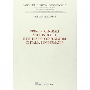 Principi generali sui contratti e tutela dei consumatori in Italia e in Germania