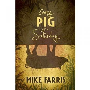 Every Pig Got a Saturday