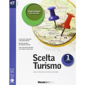 Scelta turismo. Con Extrakit-Openbook. Per le Scuole superiori. Con espansione online