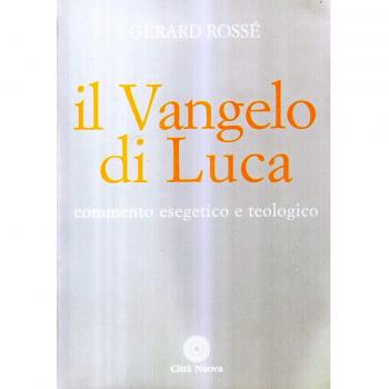 Il vangelo di Luca. Commento esegetico e teologico