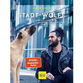 Stadt-Wölfe: Wie wir der Natur unserer Hunde in der modernen Welt gerecht werden
