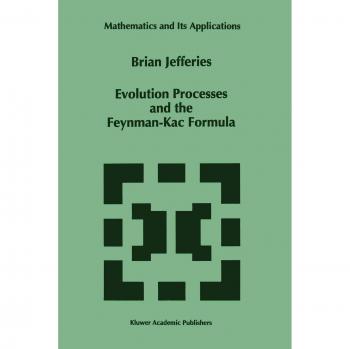Jefferies, Brian: Evolution Processes and the Feynman-Kac Formula