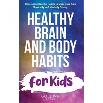 Books, Goldink: Healthy Brain and Body Habits for Kids