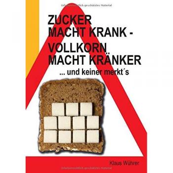 Klaus Wührer Zucker Macht Krank